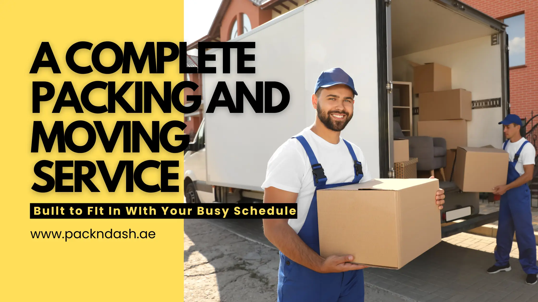 A Complete Packing and Moving Service – Built to Fit in With Your Busy Schedule