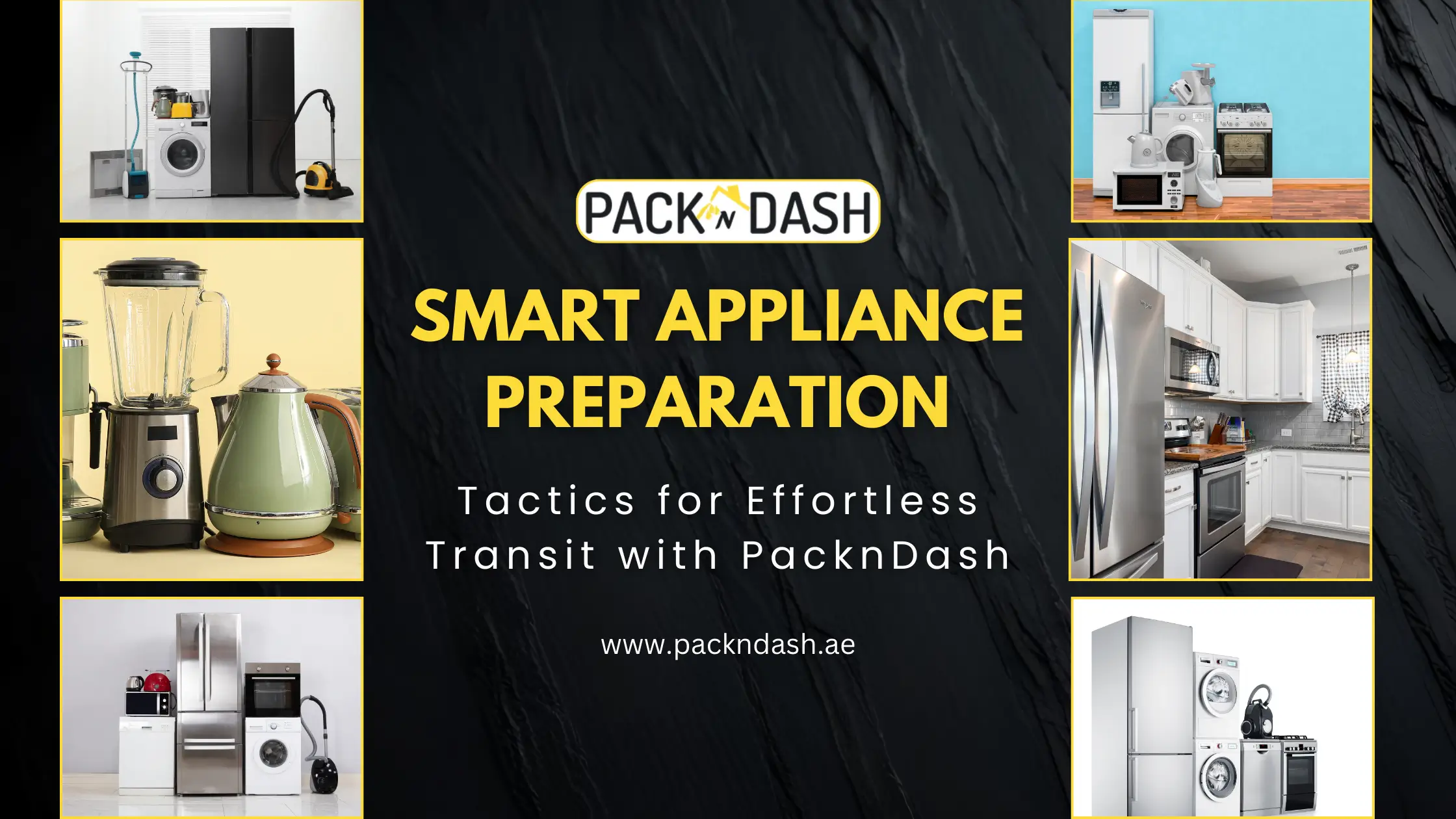 Smart Appliance Preparation Tactics for Effortless Transit with PacknDash.ae